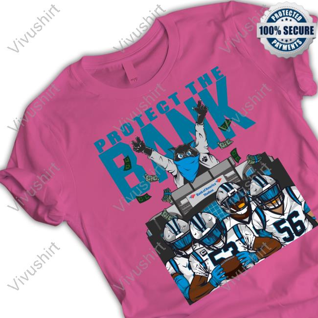 Bank Of America Stadium Protect The Bank Tee Shirt Carolina Panthers Protect The Bank Long Sleeve T Shirt