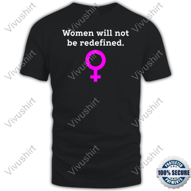 Kaeley Triller Wearing Women Will Not Be Redefined Shirt