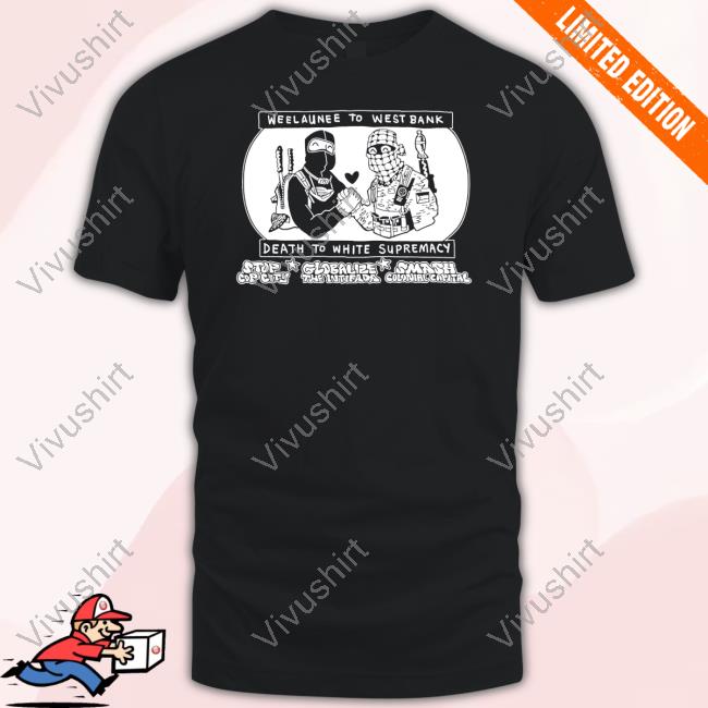 Punkwithacamera Store Weelaunee To West Bank Death To White Supremacy - Jonas Goonface Tee