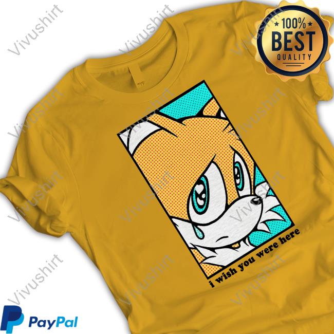 Tails I With You Were Here Shirts