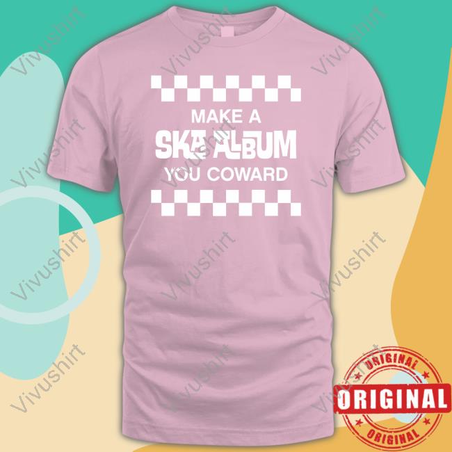 Make A Ska Album You Coward Hooded Sweatshirt