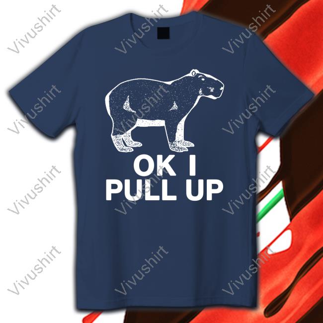 Ok I Pull Up Capybaraman Shop Shirt