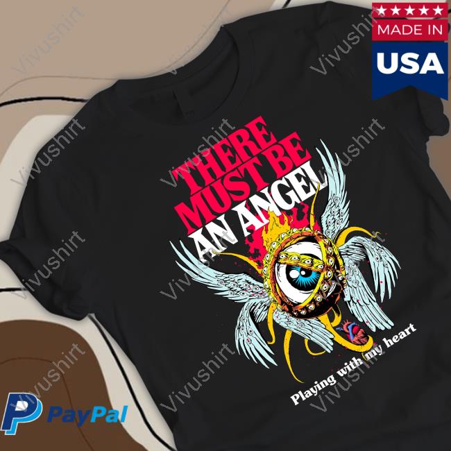 There Must Be An Angel Playing With My Heart Tee Shirt