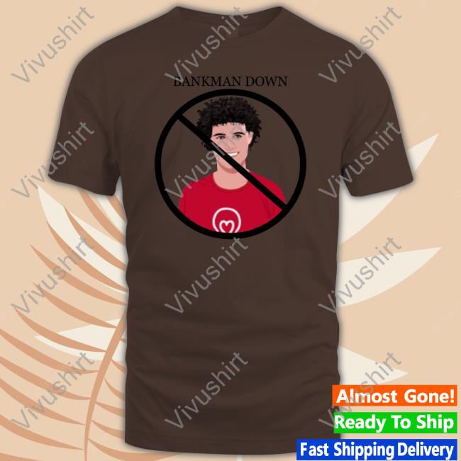 Bankman Down Long Sleeve T Shirt Bankman Down T Shirts