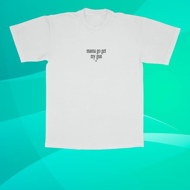 Mama Go Get My Gun Bang Bang Long Sleeve Shirt