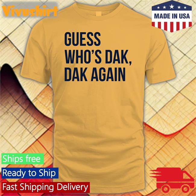 Guess Who’s Dak Dak Again Long Sleeve Tee Shirt