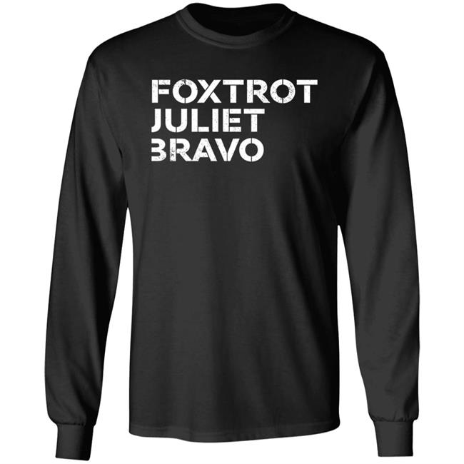 Foxtrot Juliet Bravo Shirt Let's Go Brandon