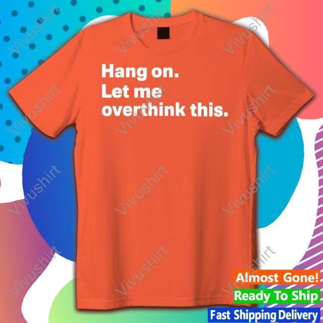 Introvert Problems Hang On Let Me Overthink This Hoodie