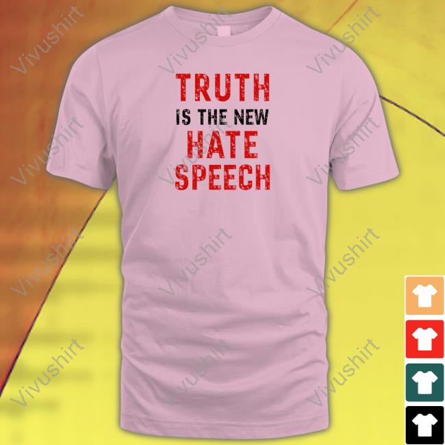 Clown World Store Truth Is The New Hate Speech Shirts
