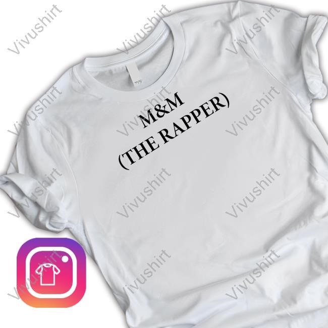 M&M The Rapper Shirt