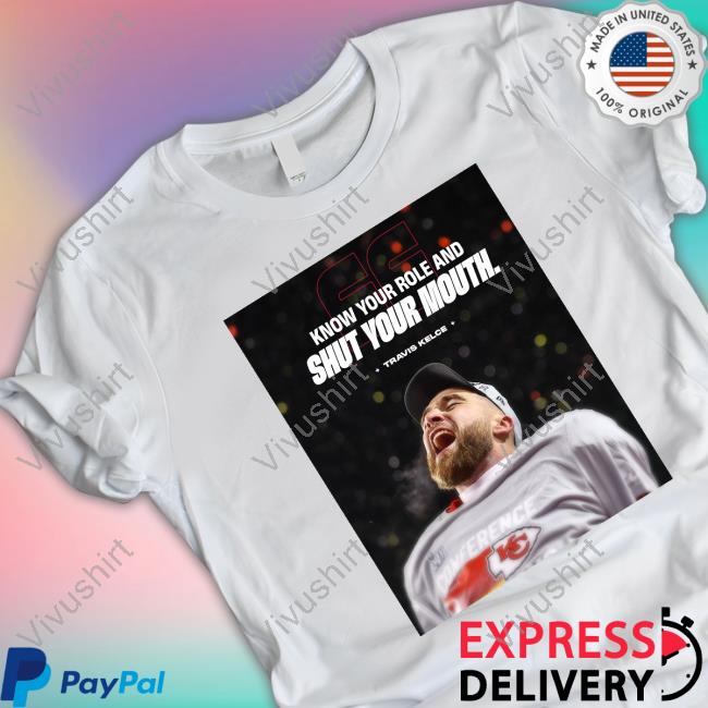 Know Your Role And Shut Your Mouth Travis Kelce Hoodie