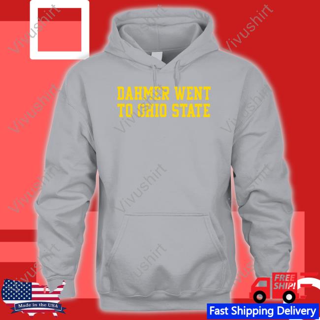 Barstoolsports Dahmer Went To Ohio State T Shirt
