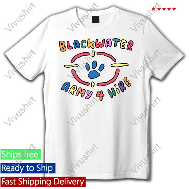 Blackwater Army 4 Hire Official Shirt