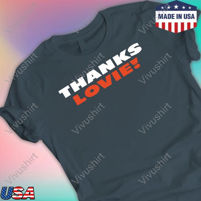 Thanks Lovie Shirt