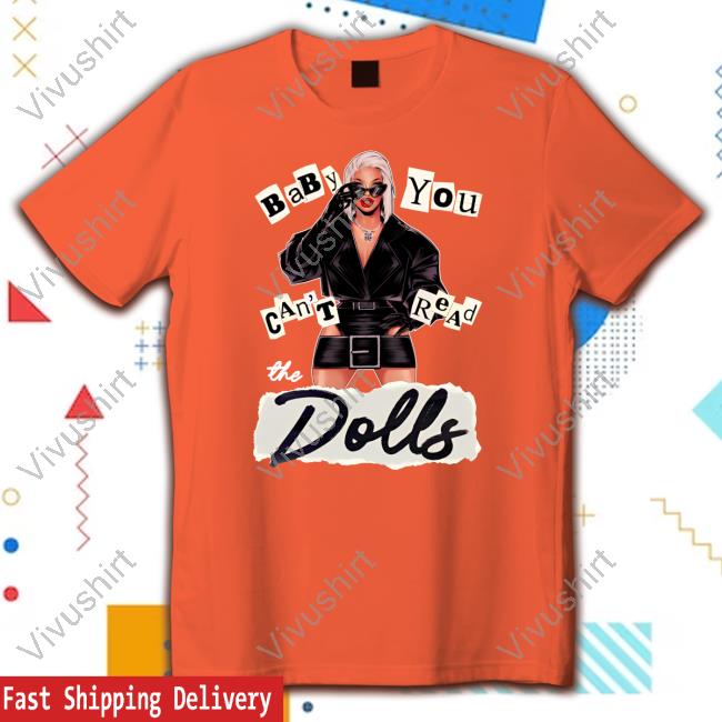 Official Baby You Can't Read The Dolls Tee Shirt