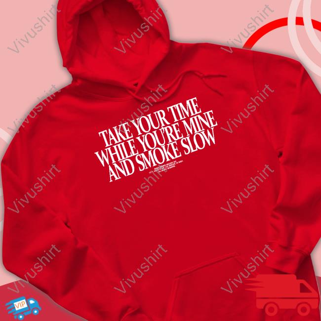 Joshua Bassett Merch Take Your Time While You're Mine And Smoke Slow Tee Joshua Bassett Updates
