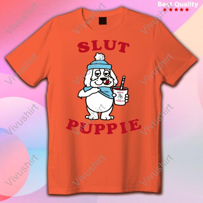 Slut Puppie Tee Shirt