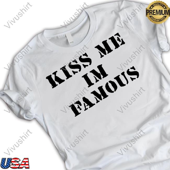 Dominic Fike Wearing Kiss Me I'm Famous Shirts
