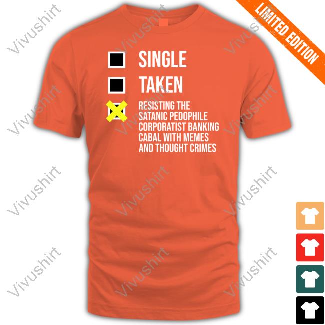 Thebestpoliticalshirts Single Taken Resisting The Satanic Pedophile Corporatist Banking Hoodie