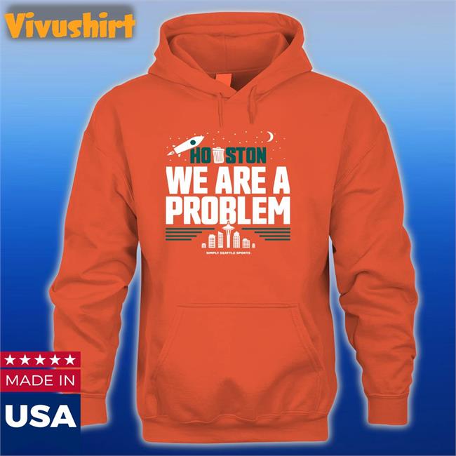 Oldtakesexposed Houston We Are A Problem Shirt