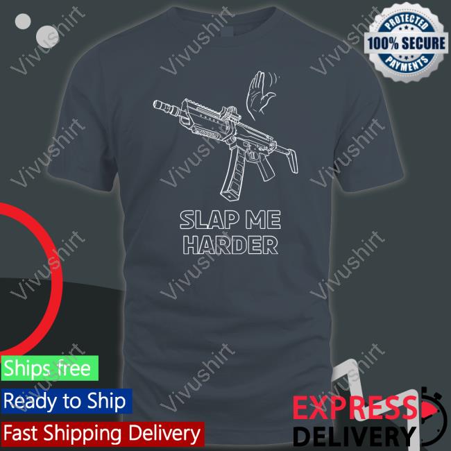Slap Me Harder Tee Shirt