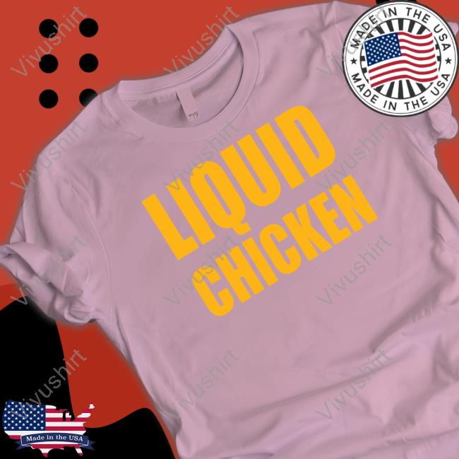 Liquid Chicken Tee