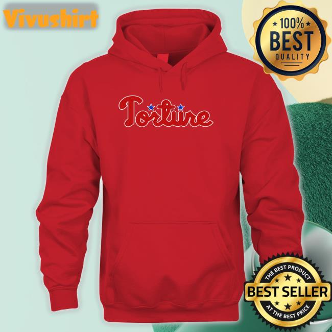 Torture Phillies Hoodie