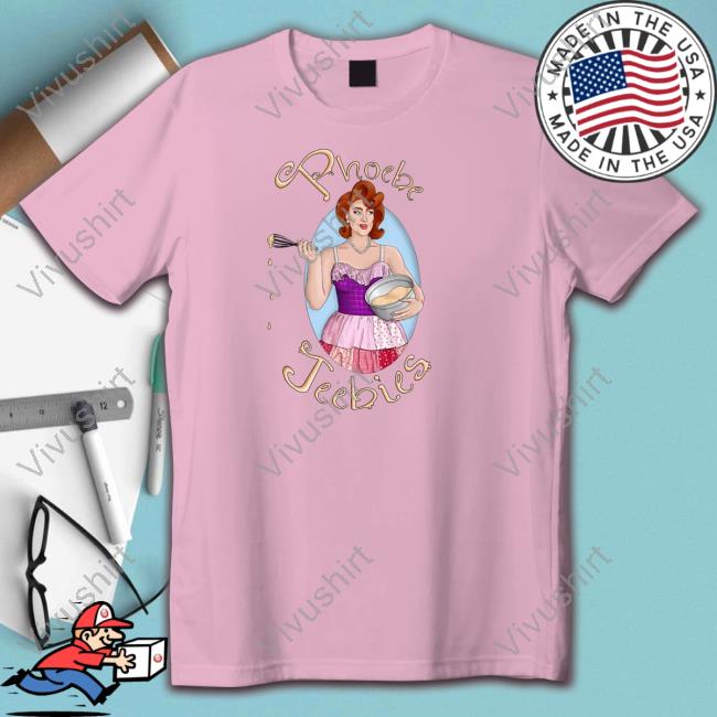 Dragqueenmerch Phoebe Jeebies Baked Shirts
