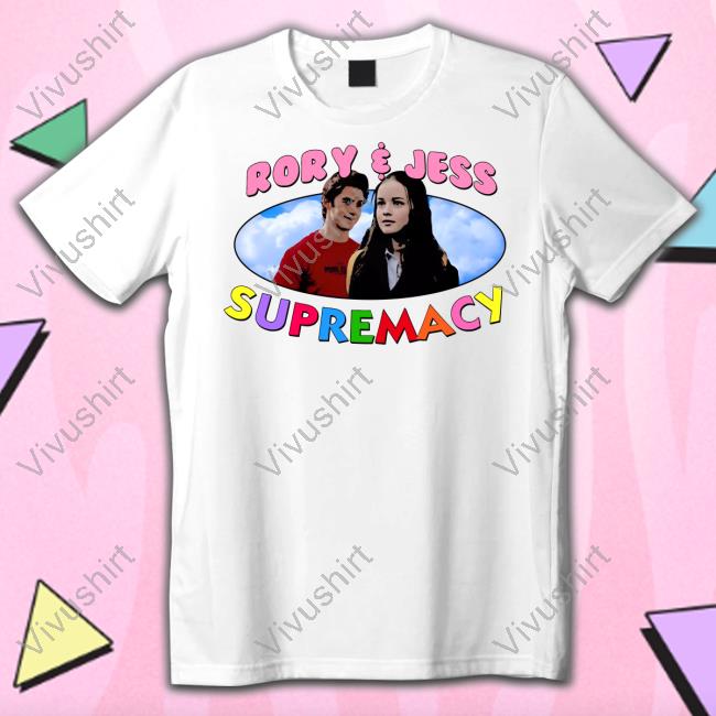 Thinkergilmore Rory And Jess Supremacy Tee Shirts Look Who Decided To Join Us