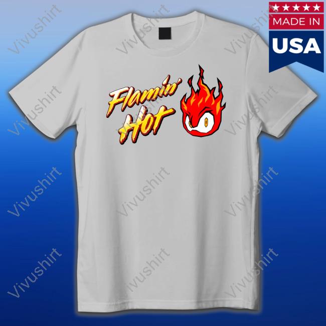 Flamin Hot Shirts Chaomix
