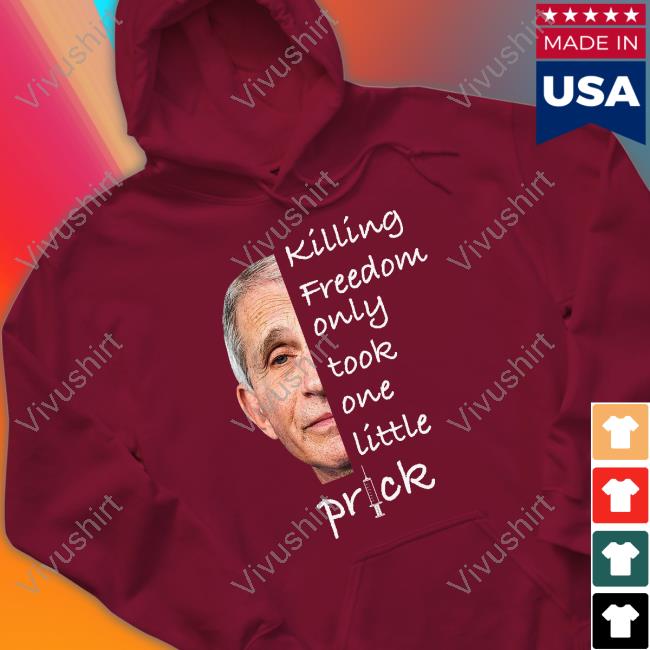 Killing Freedom Only Took One Little Prick Hoodie