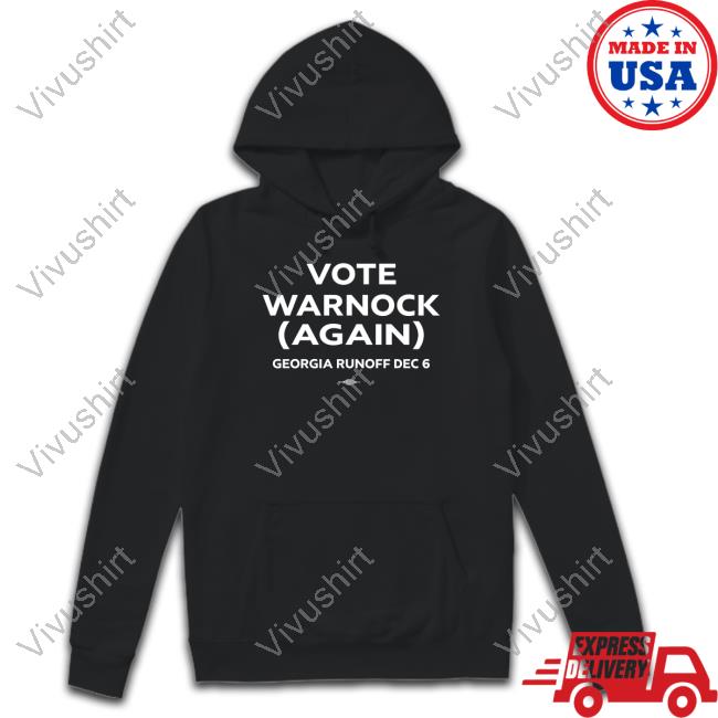 Vote Warnock Again Georgia Runoff Dec 6 Shirt