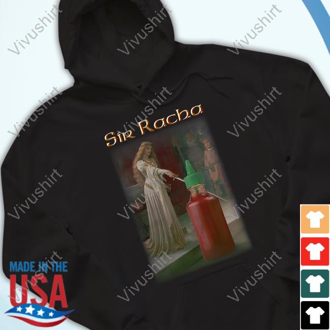 Snazzyseagull Store Sir Racha Sauce Shirt