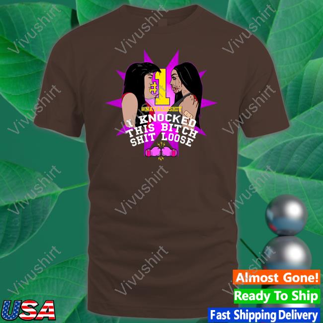 I Knocked This Bitch Shit Loose Tee
