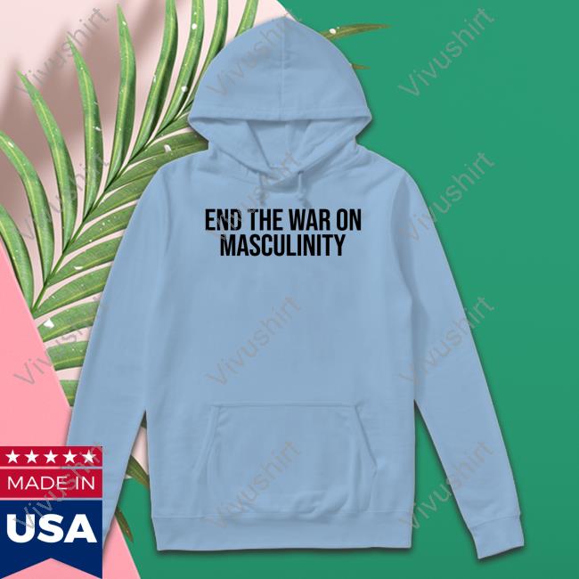 Black Guns Matter Store End The War On Masculinity T Shirt Maj Toure End The War On Masculinity Tees