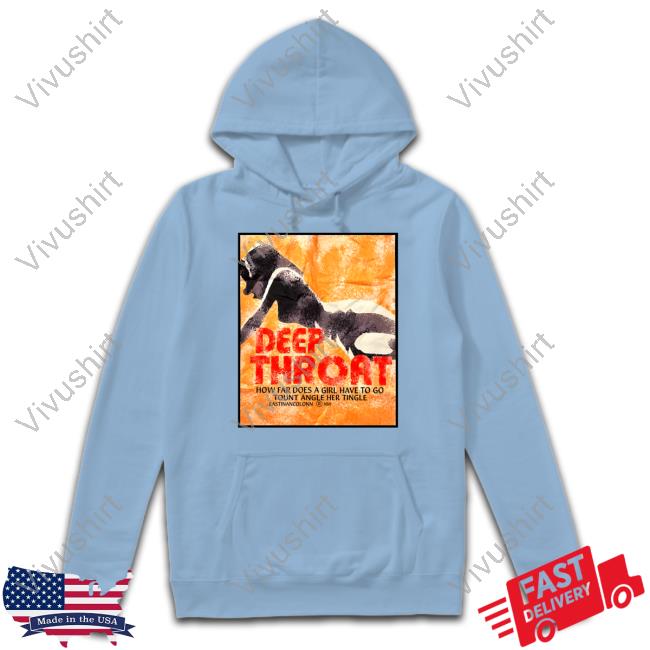 Spikedbrowniez Store Deep Throat How Far Does A Girl Have To Go Tount Angle Her Tingle T Shirt Hyphywifey Deep Throat How Far Does A Girl Have To Go Tount Angle Her Tingle Shirt