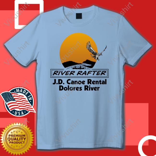 Briana Wearing River Rafter Jd Canoe Rental Dolores River T Shirt