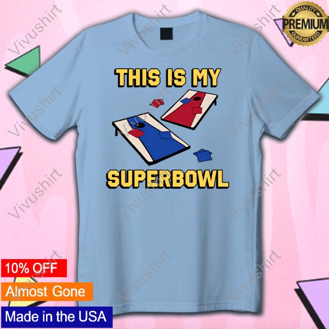 Official Corn Hole This Is My Superbowl Shirts