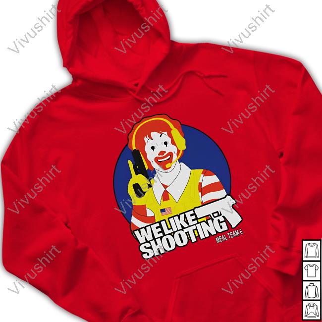 Disturbingshirt We Like Shooting Meal Team 6 Sweatshirt