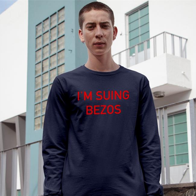 Alexandra M. Hunt I'm Suing Bezos Sweatshirt Alexandram Hunt Merch