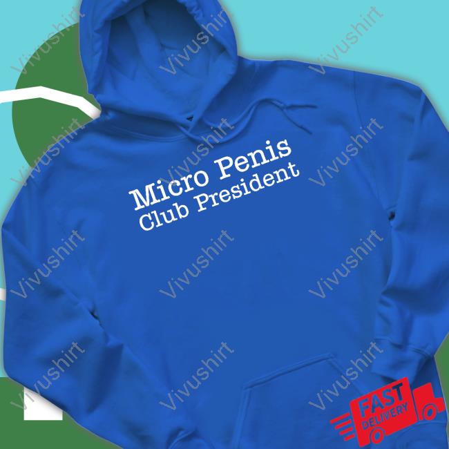 Micro Penis Club President Tee Micro Penis Club President Shirts