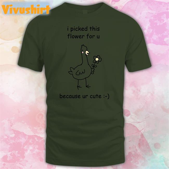 Stinky Katie Shop In Bio I Picked This Flower For U Because Ur Cute Tee Shirt Stinkykatie