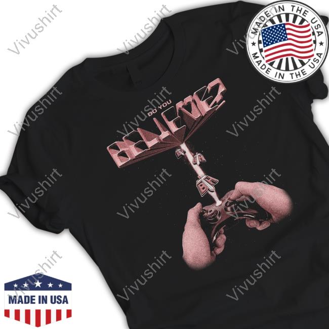 Nick Kershner Do You Believe Bth Abduction T Shirt Shopbth Bth Abduction
