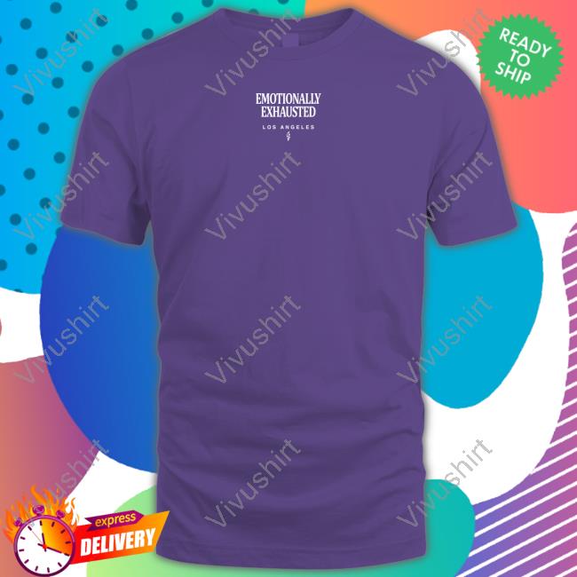 Beautiful Bastard Merch Emotionally Exhausted Los Angeles Tee Shirt