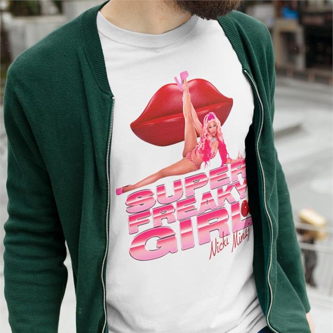 Minaj Super Freaky Girl Shirt