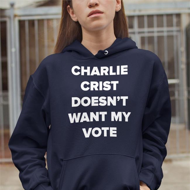 Charlie Crist Doesn't Want My Vote Long Sleeve Tee Shirt LarryTBraverman Charlie Crist Doesn't Want My Vote Shirt