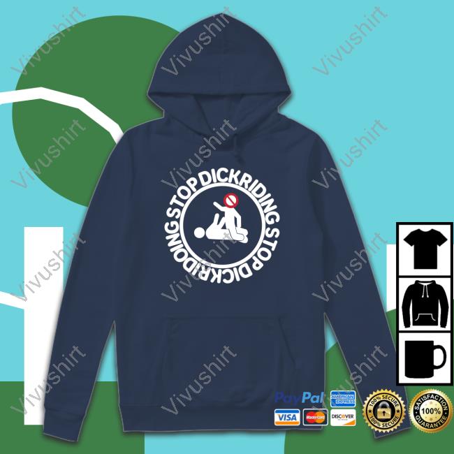 Raeusi Stop Dickriding Stop Dickridoing Sweatshirt