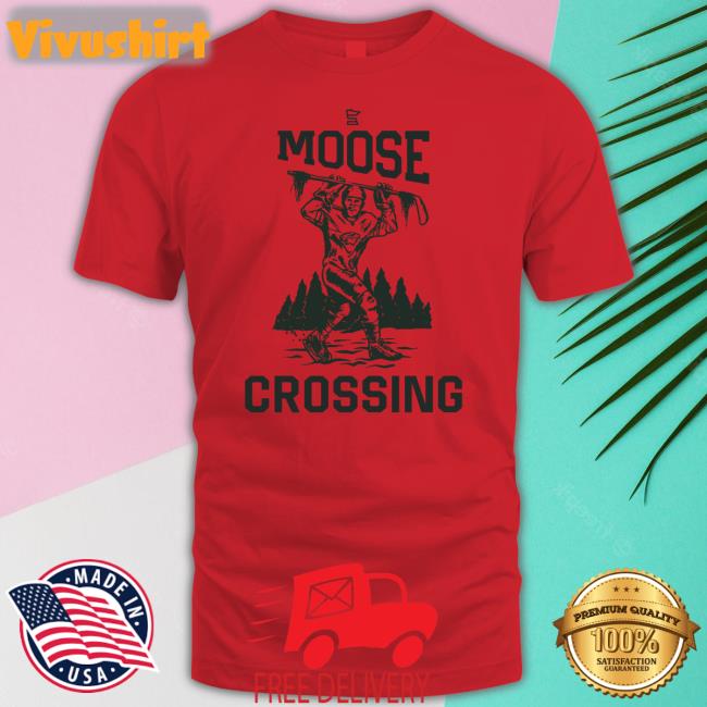 Moose Crossing T Shirt