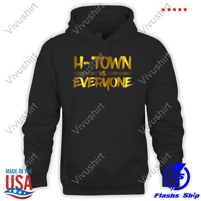 Apollohou H-Town Vs Everyone Gold Tee H-Town Vs Everyone Gold Hoodie Sweatshirt