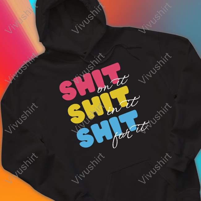 Megan Meg’S Moods Shit On It Shit In It Shit For It Sweatshirt Themeganstar